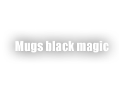 Mugs black magic